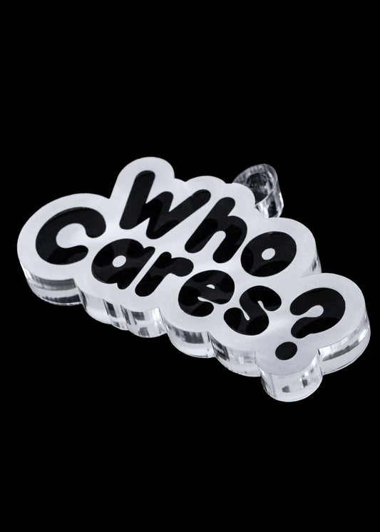 Who Cares?